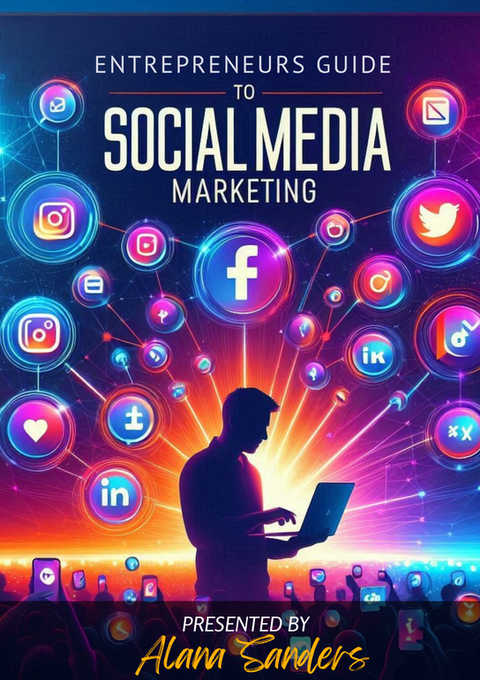 Entrepreneur’s Guide to Social Media Marketing